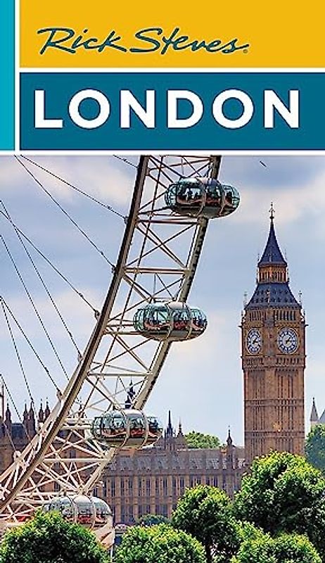 Rick Steves London (2023 Travel Guide)