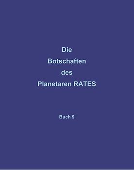 Die Botschaften des Planetaren Rates