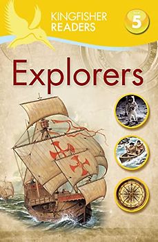 Explorers (Kingfisher Readers. Level 5)