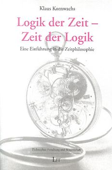 Zeit der Logik - Logik der Zeit