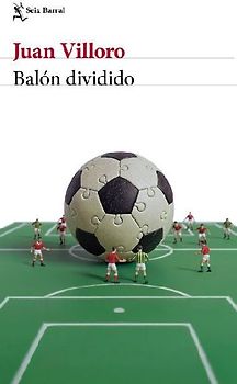 Balón Dividido (Crónica Y Ensayo) / Loose Ball (Chronicles and Essays)