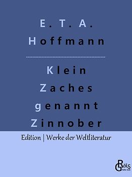 Klein Zaches genannt Zinnober