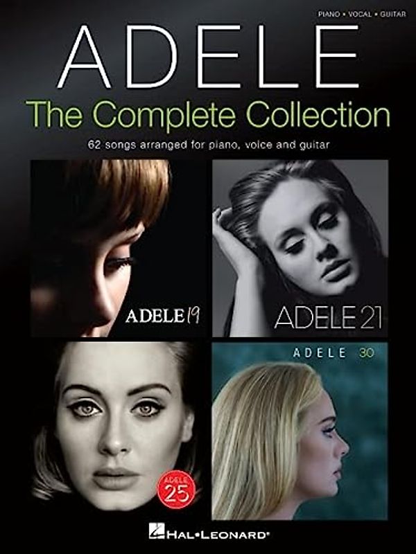 Adele: The Complete Collection: The Complete Collection: 62 Songs Arranged for Piano, Voice and Guitar