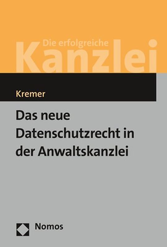 Das neue Datenschutzrecht in der Anwaltskanzlei