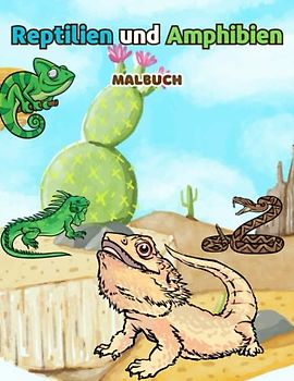 Reptilien und Amphibien Malbuch: ür Erwachsene Entspannung | 55 fantastische Illustrationen von Schlangen, Krokodilen, Chamäleons, Meeresschildkröten, ... Geschenk für Männer, Frauen, Teenager