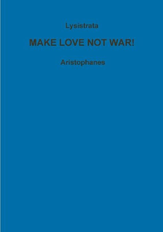 Lysistrata, or, women for peace!