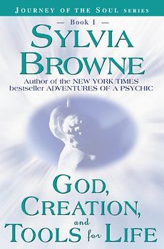 God, Creation, and Tools for Life (Journey of the Soul) - Browne, Sylvia