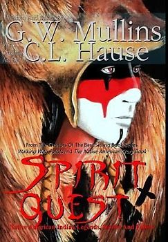 Spirit Quest Native American Indian Legends, Stories and Fables
