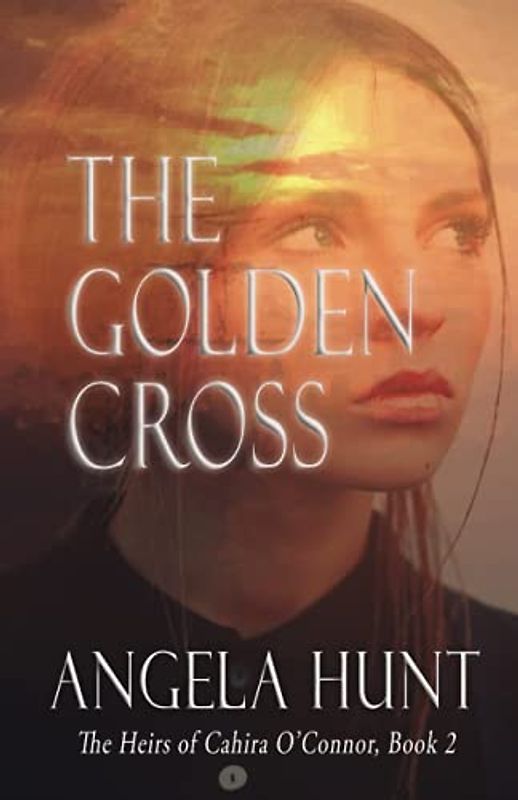 The Golden Cross (The Heirs of Cahira O'Connor, Band 2)