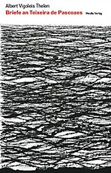 Briefe an Teixeira de Pascoaes