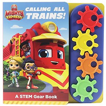 Mighty Express: Calling All Trains! a Stem Gear Sound Book