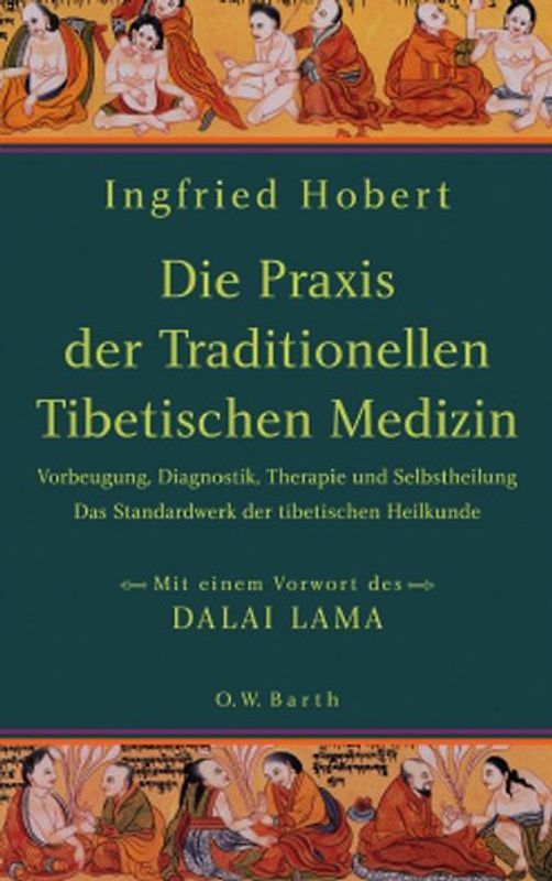 Die Praxis der Traditionellen Tibetischen Medizin