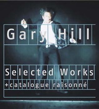 Gary Hill Retrospektive