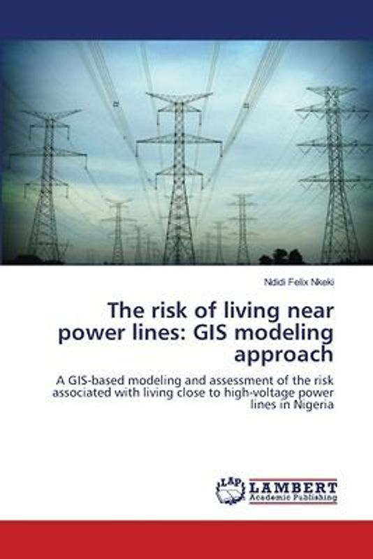 The risk of living near power lines: GIS modeling approach