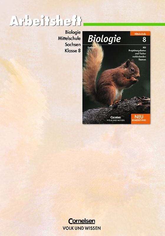 Biologie - Ausgabe Volk und Wissen - Mittelschule Sachsen / 8. Schuljahr - Arbeitsheft
