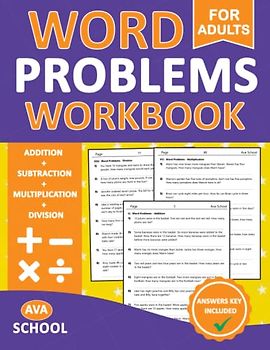 Word Problems Math Workbook For Adults Addition, Subtraction, Multiplication, Division: Simple Math Word Problems For Adults With More 1000 Exercises With Answers | Math Worksheets For adults