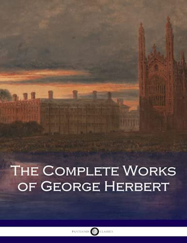 The Complete Works of George Herbert