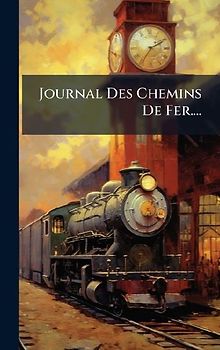 Journal Des Chemins De Fer....