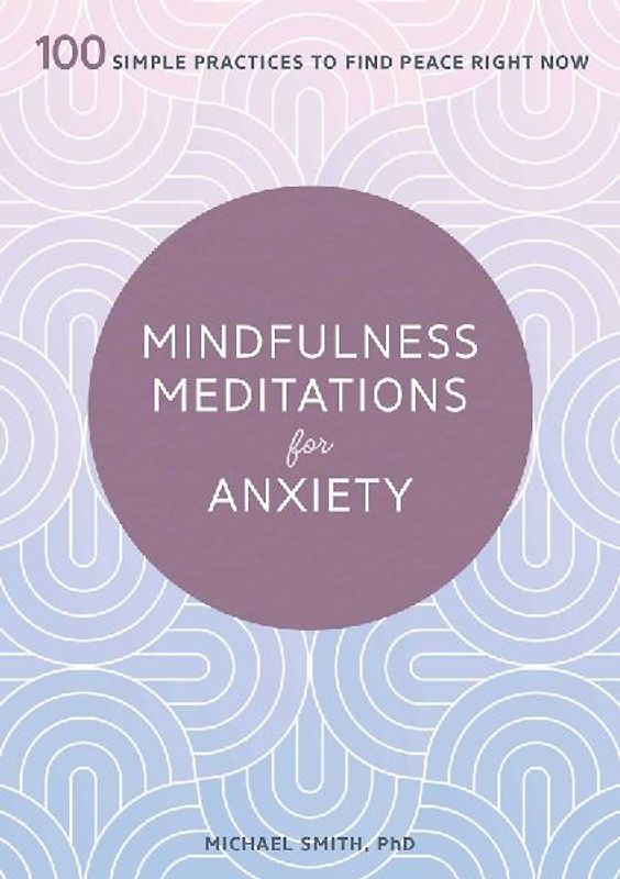 Mindfulness Meditations for Anxiety