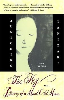 The Key & Diary of a Mad Old Man (Vintage International) - Junichiro Tanizaki