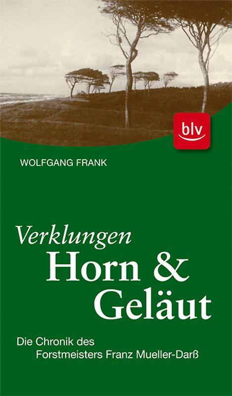 Verklungen Horn und Geläut