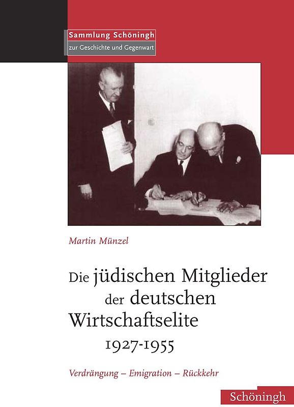 Die jüdischen Mitglieder der deutschen Wirtschaftselite 1927-1955