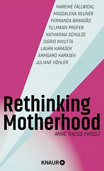 Rethinking Motherhood