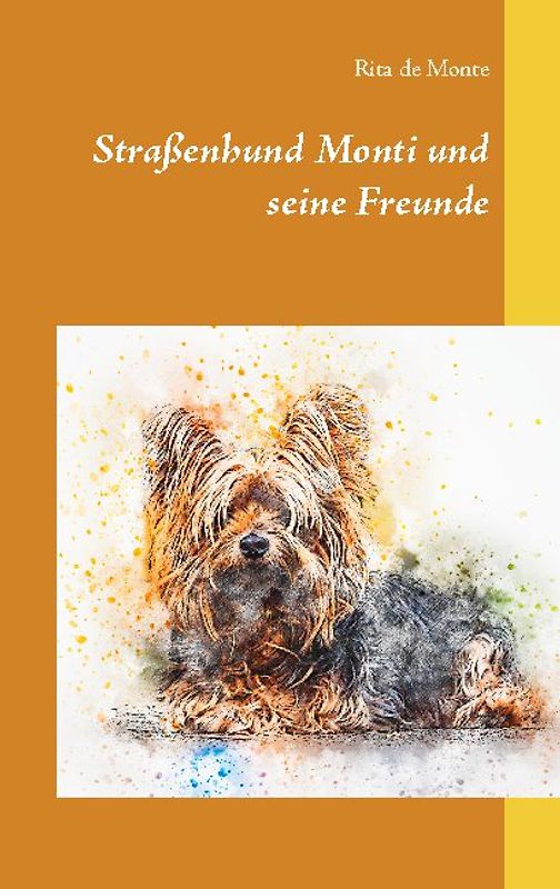 Straßenhund Monti und seine Freunde