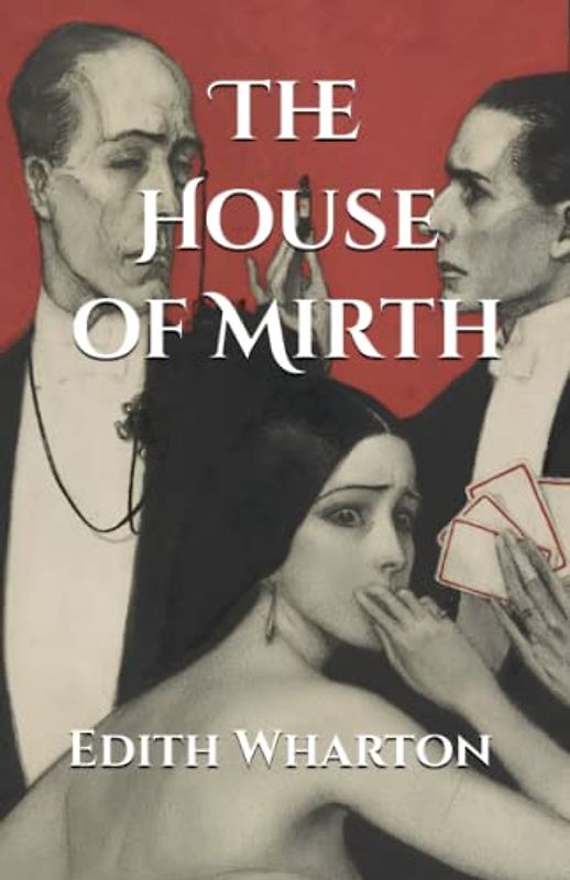 The House of Mirth (Annotated)