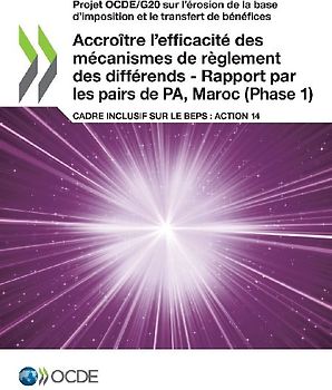 Accroître l'efficacité des mécanismes de règlement des différends - Rapport par les pairs de PA, Maroc (Phase 1)