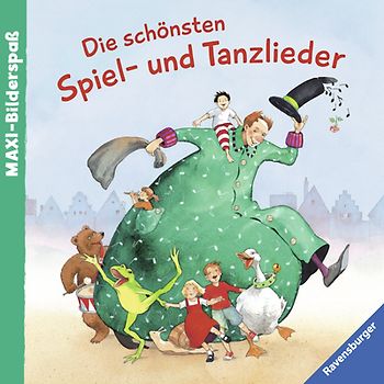 Die schönsten Spiel- und Tanzlieder