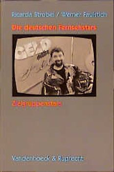 Die deutschen Fernsehstars. Zielgruppenstars. Mit Fallstudien zu Alfred Biolek, Dieter "Thomas" Heck, Dieter Hildebrandt, Petra Kusch-Lück, Jürgen von der Lippe, Carolin Reiber, Ilja Richter, Annelise Rothenberger, Heinz Schenk, Dietmar Schönherr und Margarethe Schreinemakers