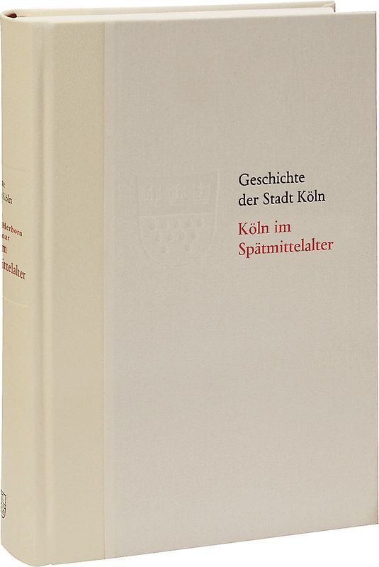 Köln im Spätmittelalter 1288-1512/13