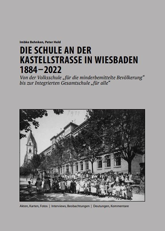 Die Schule an der Kastellstrasse in Wiesbaden 1884-2024