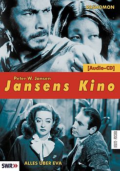 Jansens Kino. Eine Geschichte des Kinos in 100 Filmen / Rashomon /Alles über Eva (All about Eve)