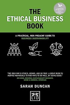 The Ethical Business Book: A Practical, Non-Preachy Guide to Business Sustainability (Concise Advice)