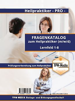 Heilpraktiker (m/w/d) PRO - Fragenkatalog mit über 3350 Lern-/Prüfungsfragen (Buch-/Printversion)