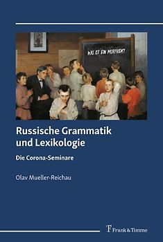 Russische Grammatik und Lexikologie