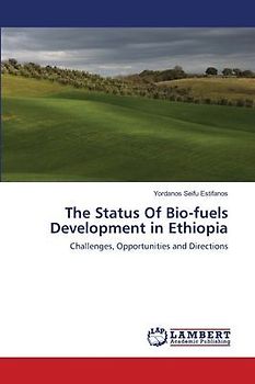 The Status Of Bio-fuels Development in Ethiopia