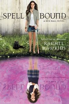 Spell Bound (A Hex Hall Novel) - Hawkins, Rachel