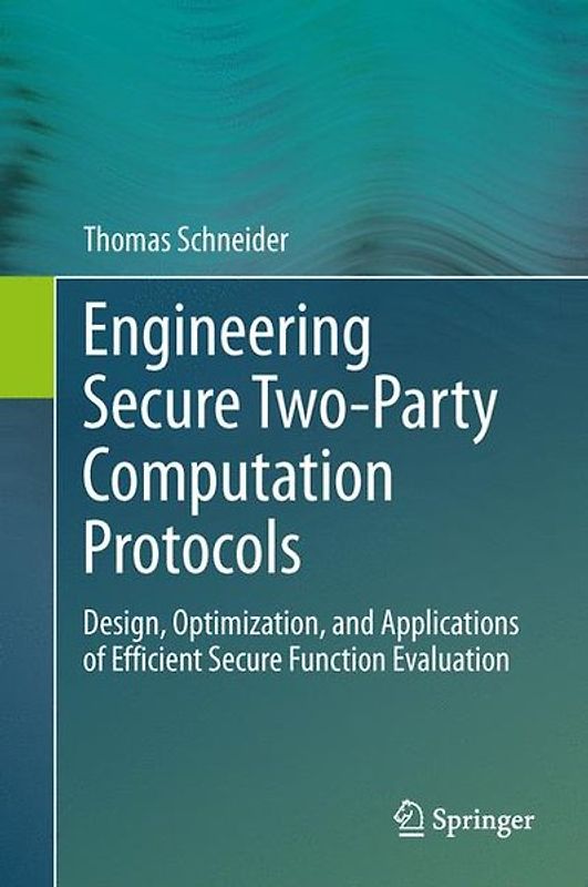 Engineering Secure Two-Party Computation Protocols
