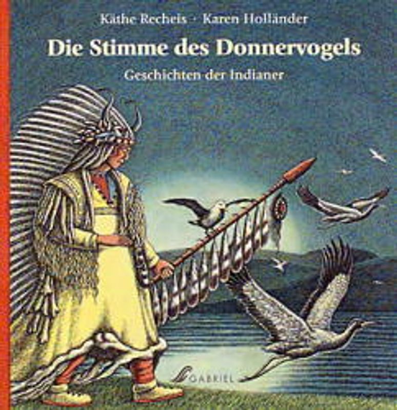 Die Stimme des Donnervogels. Geschichten der Indianer. Ab 6 Jahre