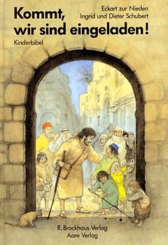 Kommt, wir sind eingeladen!. Kinderbibel - Neues Testament