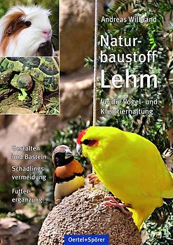 Naturbaustoff Lehm für die Vogel- und Kleintierhaltung
