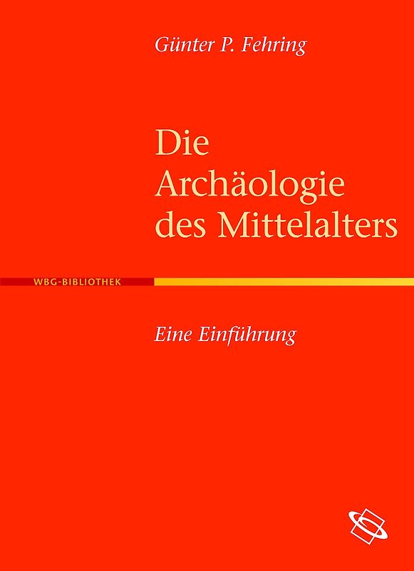 Die Archäologie des Mittelalters