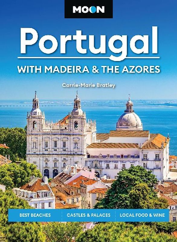 Moon Portugal: With Madeira & the Azores