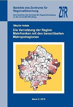 Die Vernetzung der Region Mainfranken mit den benachbarten Metropolregionen