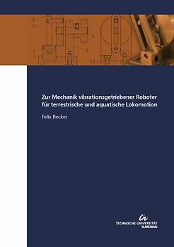 Zur Mechanik vibrationsgetriebener Roboter für terrestrische und aquatische Lokomotion