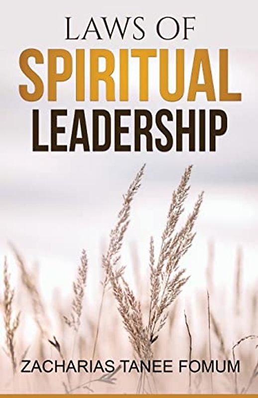 Laws of Spiritual Leadership (Practical Helps in Sanctification, Band 7)