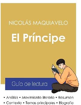 Guía de lectura El Príncipe de Nicolás Maquiavelo (análisis literario de referencia y resumen completo)